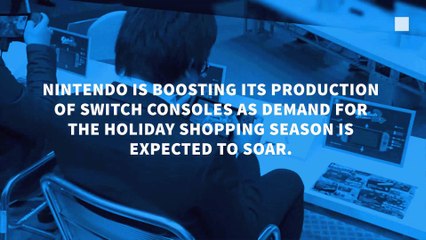 Nintendo boosts production of Switch consoles amid growing demand