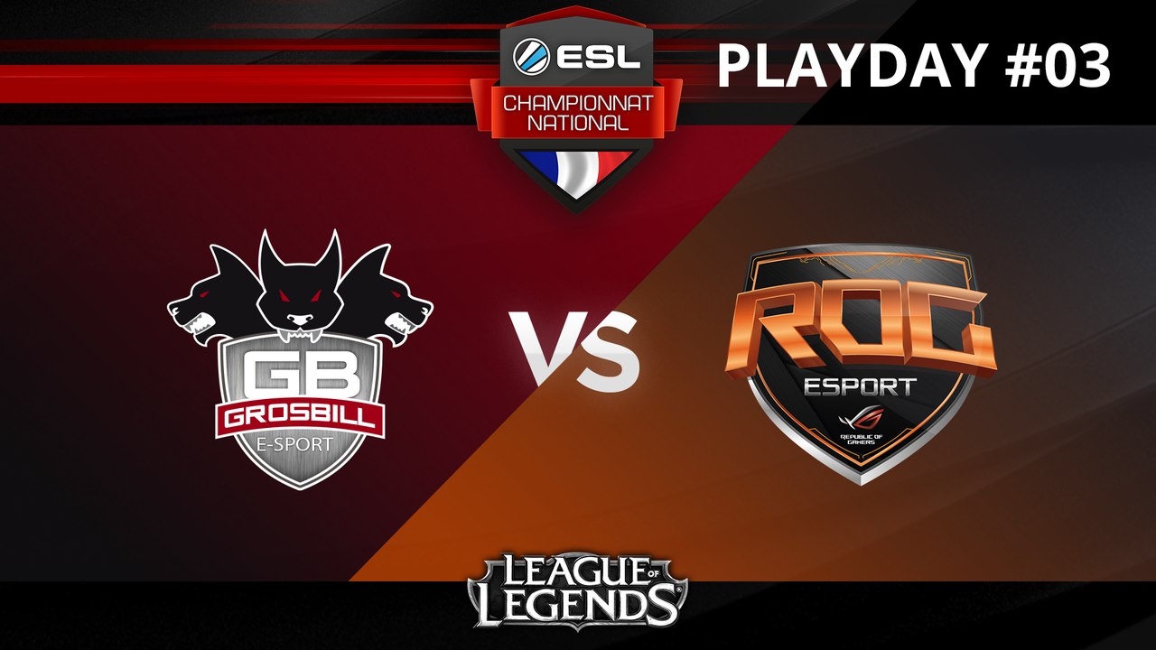 LoL - GrosBill vs ASUS ROG - ESL Championnat National - Summer 2017