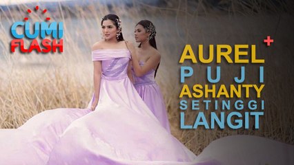 Aurel Puji Ashanty Setinggi Langit - CumiFlash 29 Mei 2017