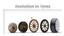 Evolution of Tyres
