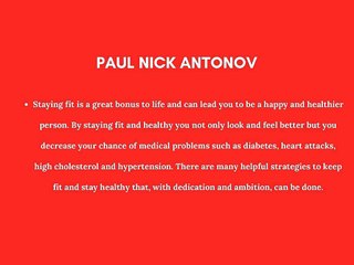 Paul Nick Antonov  How to keep yourself fit in day today life