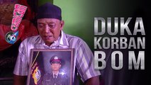 Duka dan Tangis Ayah Polisi Korban Bom Melayu - Cumicam 29 Mei 2017