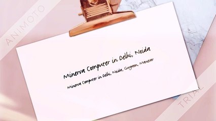 Minerva Computer in Delhi, Noida, Gurgaon, Manesar