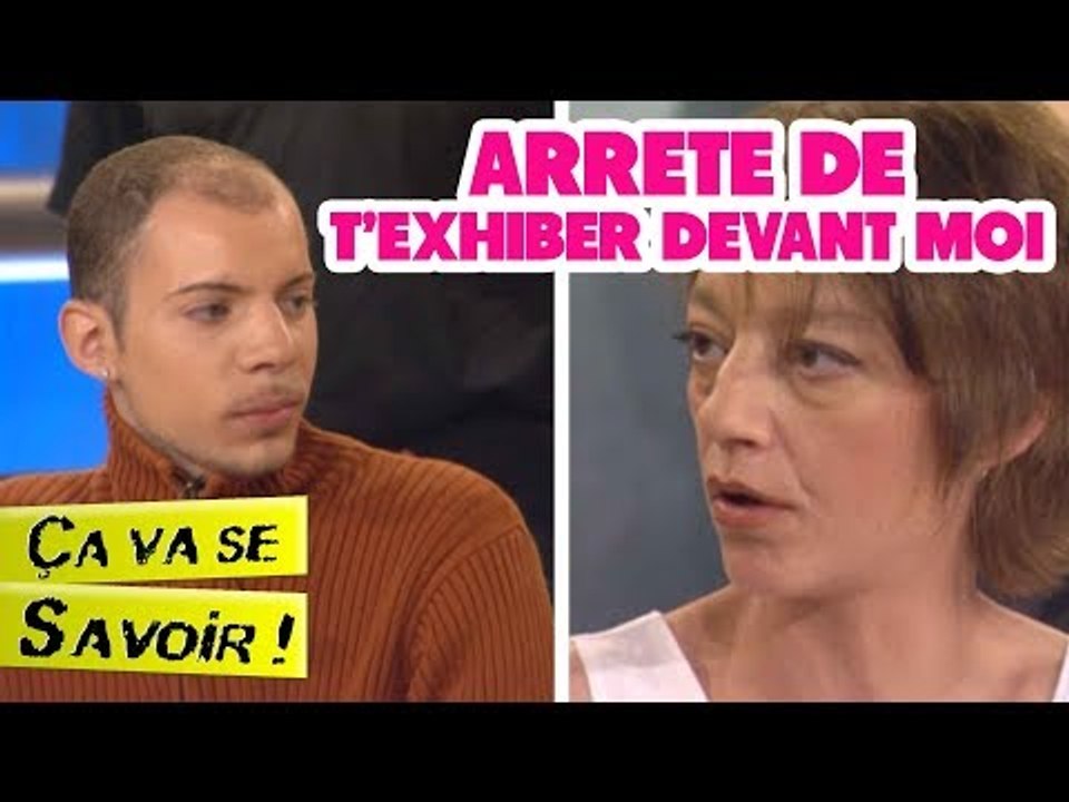 Arrête de t'exhiber devant moi - Ça va se savoir !