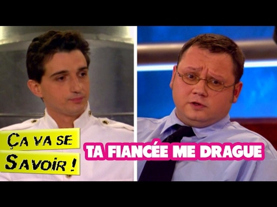 Ta fiancée me drague - Ça va se savoir !