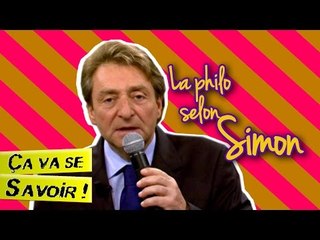 La philo selon Simon : Ce quelqu'un n'est pas quelqu'une - Ça va se savoir !