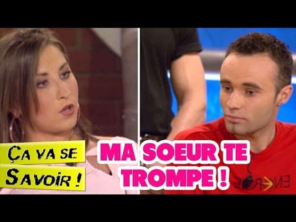 Je suis certaine que ma sœur te trompe ! - Ça va se savoir !