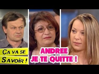 Andrée je te quitte ! - Ça va se savoir !
