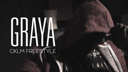 GRAYA - OKLM FREESTYLE