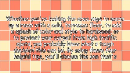 Four Tips to Help You Choose Area Rugs for Your Home