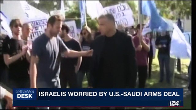 i24NEWS DESK | Israelis worried by U.S.- Saudi arms deal | Monday, May 29th 2017