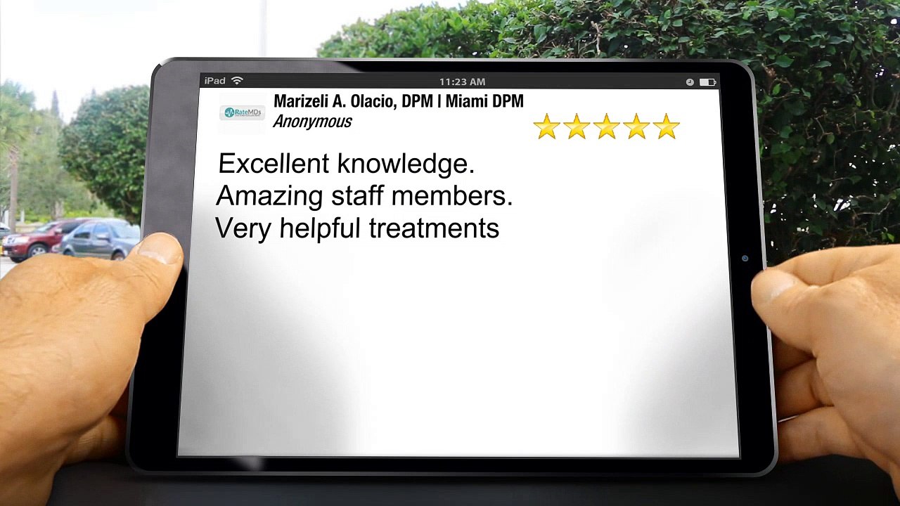 Marizeli A. Olacio, DPM | Miami DPM Miami         Perfect         5 Star Review by Anonymous