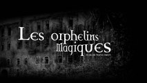 Les Orphelins Magiques