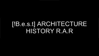 [pmTX0.D.O.W.N.L.O.A.D] ARCHITECTURE HISTORY by Reynold Thornton P.D.F