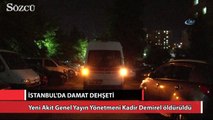 Yeni Akit gazetesinin Genel Yayın Yönetmeni Kadir Demirel öldürüldü