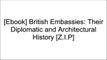 [8hGji.FREE] British Embassies: Their Diplomatic and Architectural History by James Stourton [R.A.R]