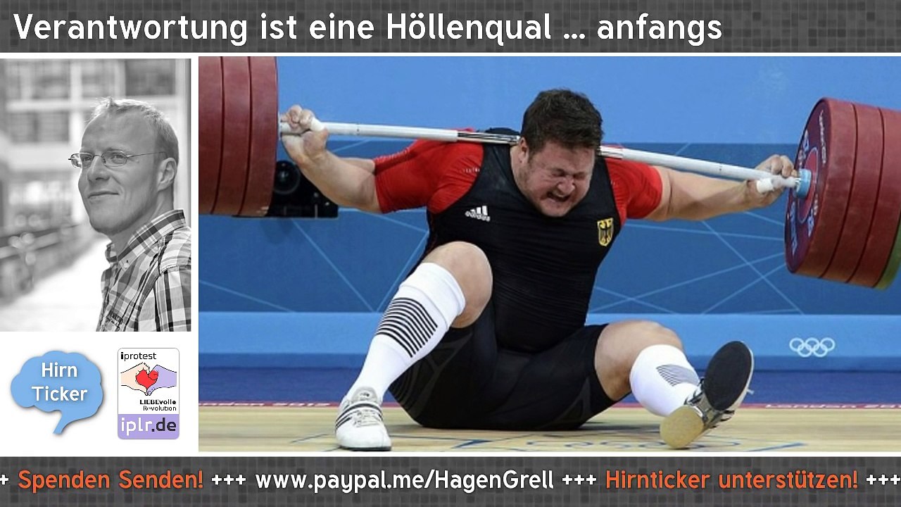 53 - Verantwortung ist eine Höllenqual ... anfangs