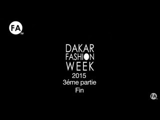 Dakar Fashion Week 2015 - défilé final Radisson Blu - 3eme partie Fin