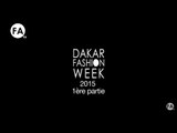 Dakar Fashion Week 2015 - défilé final Radisson Blu - 1ere partie