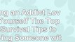 Download  Loving an Addict Loving Yourself The Top 10 Survival Tips for Loving Someone with an d5ea0c3e