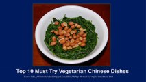 Top 10 Must Try Vegetarian Chinese Dishes