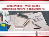 Grant Writing – What are the determining factors in applying for a grant?