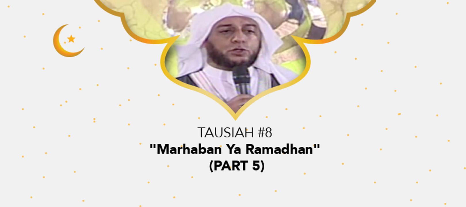 Damai Indonesiaku Ramadhan - "Marhaban Ya Ramadhan" (part 5)