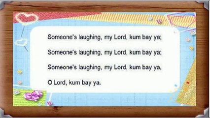 Come By Here Kum Ba Ya Kumbaya transcribed by the United States Library of Congress from a 1926 rec