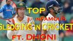 Top In Famous Fights, Sledging in Cricket ft MS Dhoni
