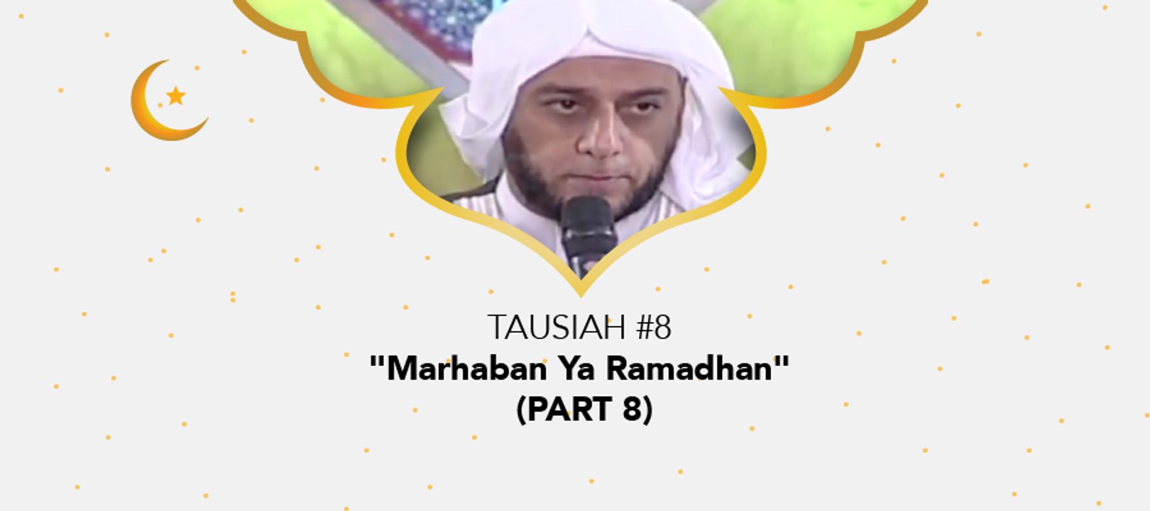 Damai Indonesiaku Ramadhan - "Marhaban Ya Ramadhan" (part 8)