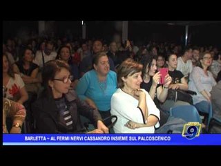 Barletta |  Al Fermi Nervi Cassandro insieme sul palcoscenico