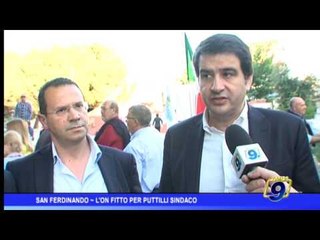 San Ferdinando  | L'onorevole Fitto per Puttilli sindaco