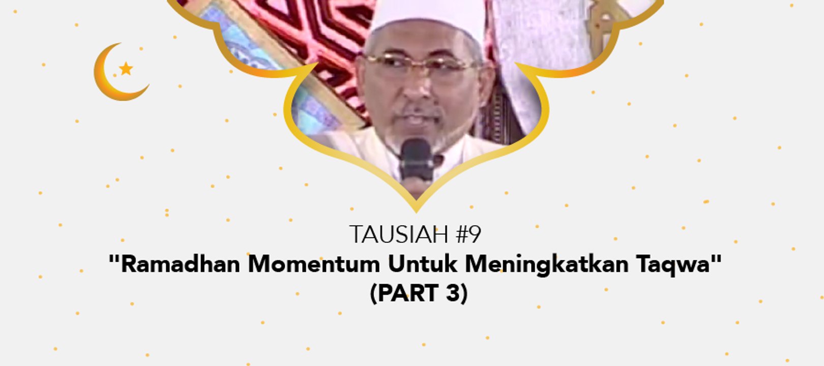 Damai Indonesiaku Ramadhan - "Ramadhan Momentum Untuk Meningkatkan Taqwa" (part 3)