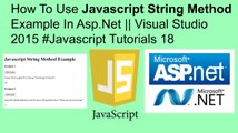How to use javascript string method example in asp.net || visual studio 2015 #javascript tutorials 18