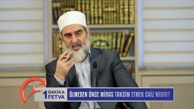 448) Ölmeden önce miras taksim etmek caiz midir?/Birfetva - Nureddin YILDIZ