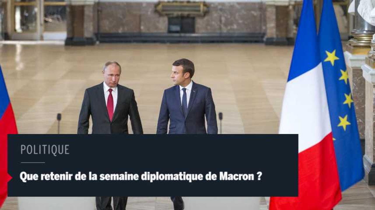 Que faut-il retenir de la première semaine diplomatique de Macron ?