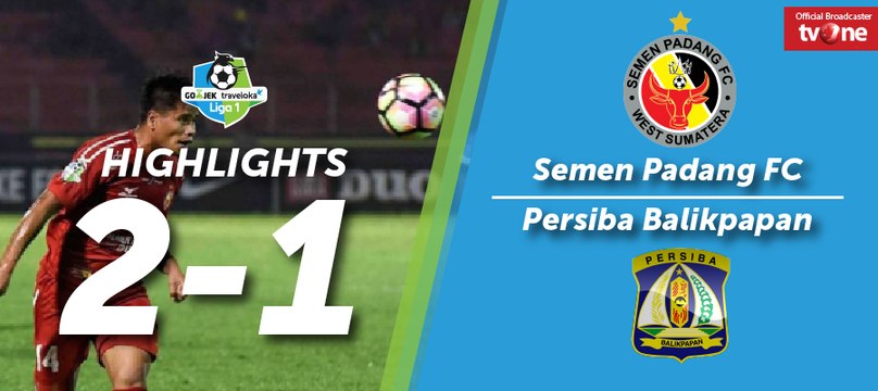 Highlight Liga 1 - Semen Padang FC vs Persiba Balikpapan (2-1)