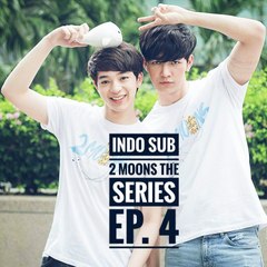 Indo Sub 2 Moons The Series EP.4