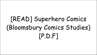 [Ix34S.BOOK] Superhero Comics (Bloomsbury Comics Studies) by Christopher Gavaler T.X.T