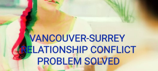 Flat-Rate Fee, Vancouver Surrey Relationship Conflict Solved in Hours, Money-Back Guarantee