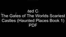 [el1vb.Best!] Haunted Castles: Behind The Gates of The Worlds Scariest Castles (Haunted Places Book 1) by Max Mason Hunter [E.P.U.B]