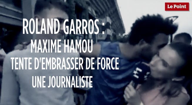 Roland Garros : Maxime Hamou tente d'embrasser de force une journaliste