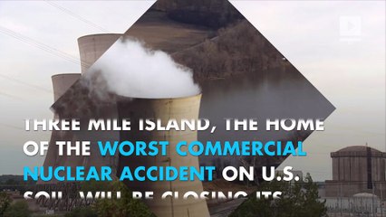 Site of worst nuclear accident in U.S. history to shut down in 2019