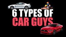 6 Types Of Car Guys