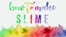 How To Make Slime For Beginners Best Easy Way To Make Sl