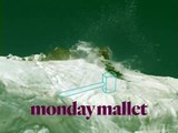 Monday Mallet  Summer