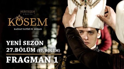 Muhteşem Yüzyıl: Kösem | Yeni Sezon - 27.Bölüm (57.Bölüm) | Fragman 1