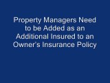 Property Managers Need to be Added as an Additional Insured to an Owner’s Insurance Policy