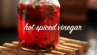 QUICK RED HOT Spiced Vinegar