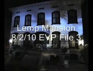 Lemp Mansion EVP  File 3 (September 2010)
